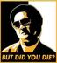 BUT•DID•YOU•DIE logo