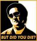BUT•DID•YOU•DIE logo