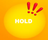 HOLD