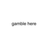 gamble