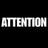 ATTENTION