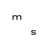 MS