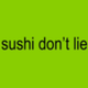 Sushi Don’t Lie logo