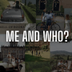 Me and who? logo