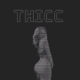 THICC