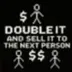 2X IT AND SELL IT TO NEXT PERSON logo